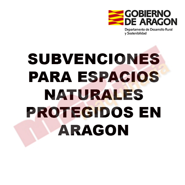 Subvenciones para Espacios Naturales Protegidos en Aragon