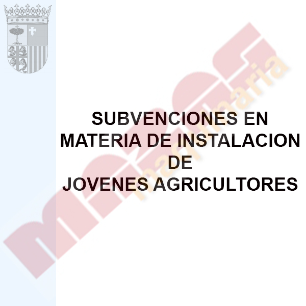 Subvenciones en materia de instalación de jóvenes agricultores 2020